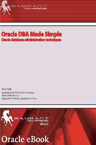 خرید و دانلود نسخه کامل کتاب Oracle Dba Made Simple: Oracle Database Administration Techniques فایل مجازی و دانلودی