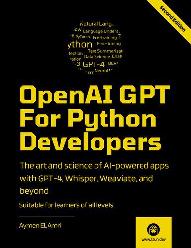 خرید و دانلود نسخه کامل کتاب OpenAI GPT For Python Developers: The art and science of building AI-powered apps with GPT-