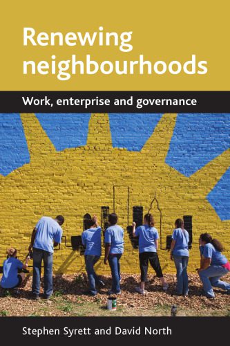 خرید و دانلود نسخه کامل کتاب Renewing Neighbourhoods: Work  Enterprise and Governance فایل مجازی و دانلودی