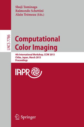 خرید و دانلود نسخه کامل کتاب Computational Color Imaging: 4th International Workshop  CCIW 2013  Chiba  Japan  March 3-5