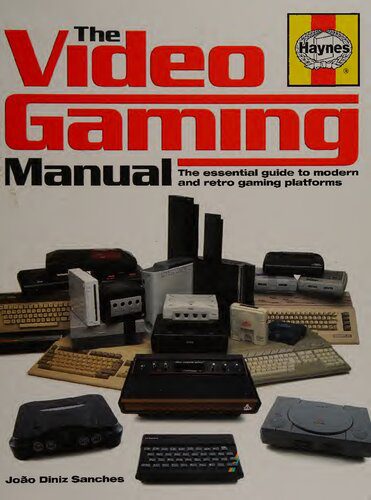 خرید و دانلود نسخه کامل کتاب Haynes Video Gaming Manual: The Essential Guide to Modern and Retro Gaming Platforms فایل م
