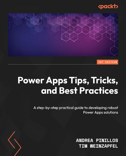 خرید و دانلود نسخه کامل کتاب Power Apps Tips  Tricks  and Best Practices: A step-by-step practical guide to developing r