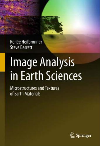 خرید و دانلود نسخه کامل کتاب Image Analysis in Earth Sciences. Microstructures and Textures of Earth Material فایل مجازی