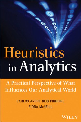 خرید و دانلود نسخه کامل کتاب Heuristics in Analytics: A Practical Perspective of What Influences Our Analytical World فا