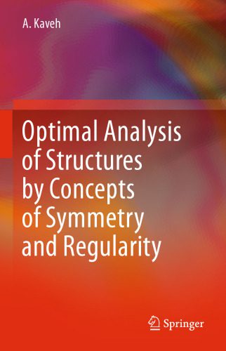 خرید و دانلود نسخه کامل کتاب Optimal Analysis of Structures by Concepts of Symmetry and Regularity فایل مجازی و دانلودی