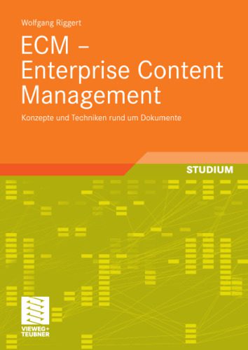 خرید و دانلود نسخه کامل کتاب ECM – Enterprise Content Management: Konzepte und Techniken rund um Dokumente فایل مجازی و