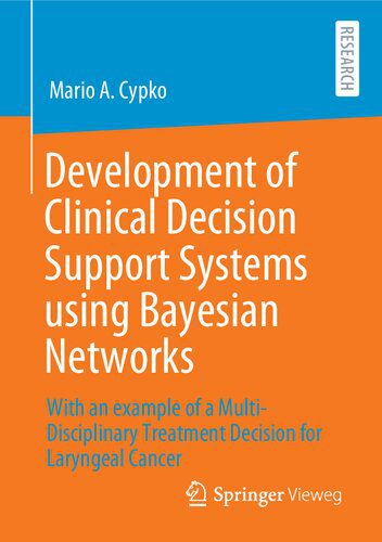 خرید و دانلود نسخه کامل کتاب Development of Clinical Decision Support Systems using Bayesian Networks: With an example o