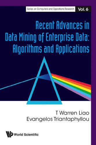 خرید و دانلود نسخه کامل کتاب Recent Advances In Data Mining Of Enterprise Data: Algorithms and Applications (Series on C