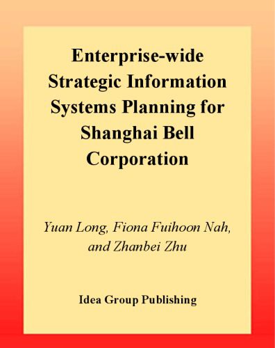 خرید و دانلود نسخه کامل کتاب Enterprise-Wide Strategic Information Systems Planning for Shanghai Bell Corporation فایل م