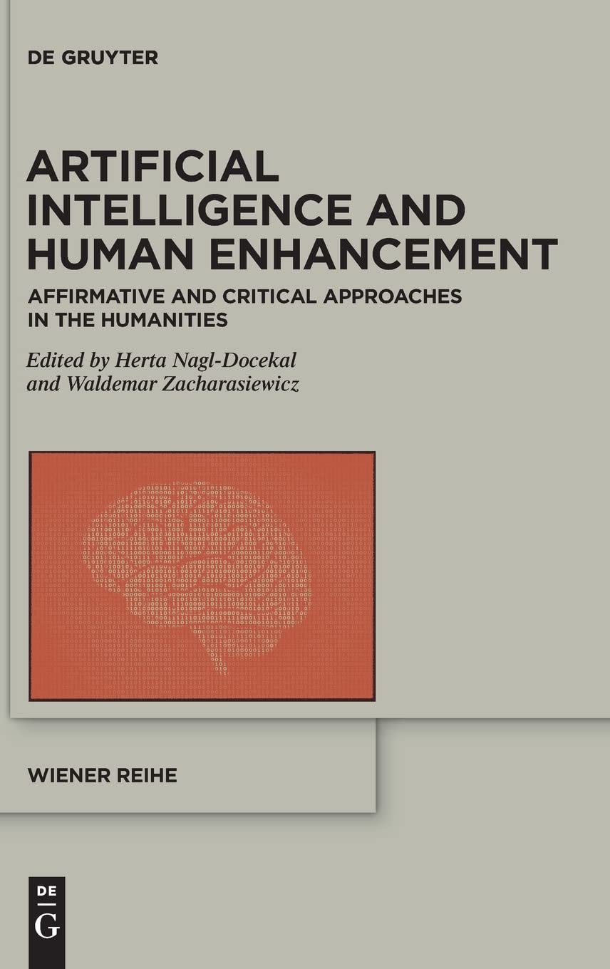 خرید و دانلود نسخه کامل کتاب Artificial Intelligence and Human Enhancement: Affirmative and Critical Approaches in the H