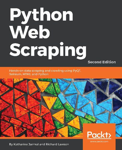 خرید و دانلود نسخه کامل کتاب Python Web Scraping: Hands-on data scraping and crawling using PyQT  Selnium  HTML and Pyth