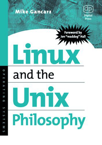 خرید و دانلود نسخه کامل کتاب Linux and the Unix Philosphy فایل مجازی و دانلودی
