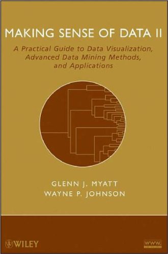 خرید و دانلود نسخه کامل کتاب Making sense of data II: a practical guide to data visualization  advanced data mining meth