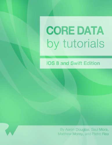 خرید و دانلود نسخه کامل کتاب Core Data by Tutorials: iOS 8 and Swift Edition فایل مجازی و دانلودی