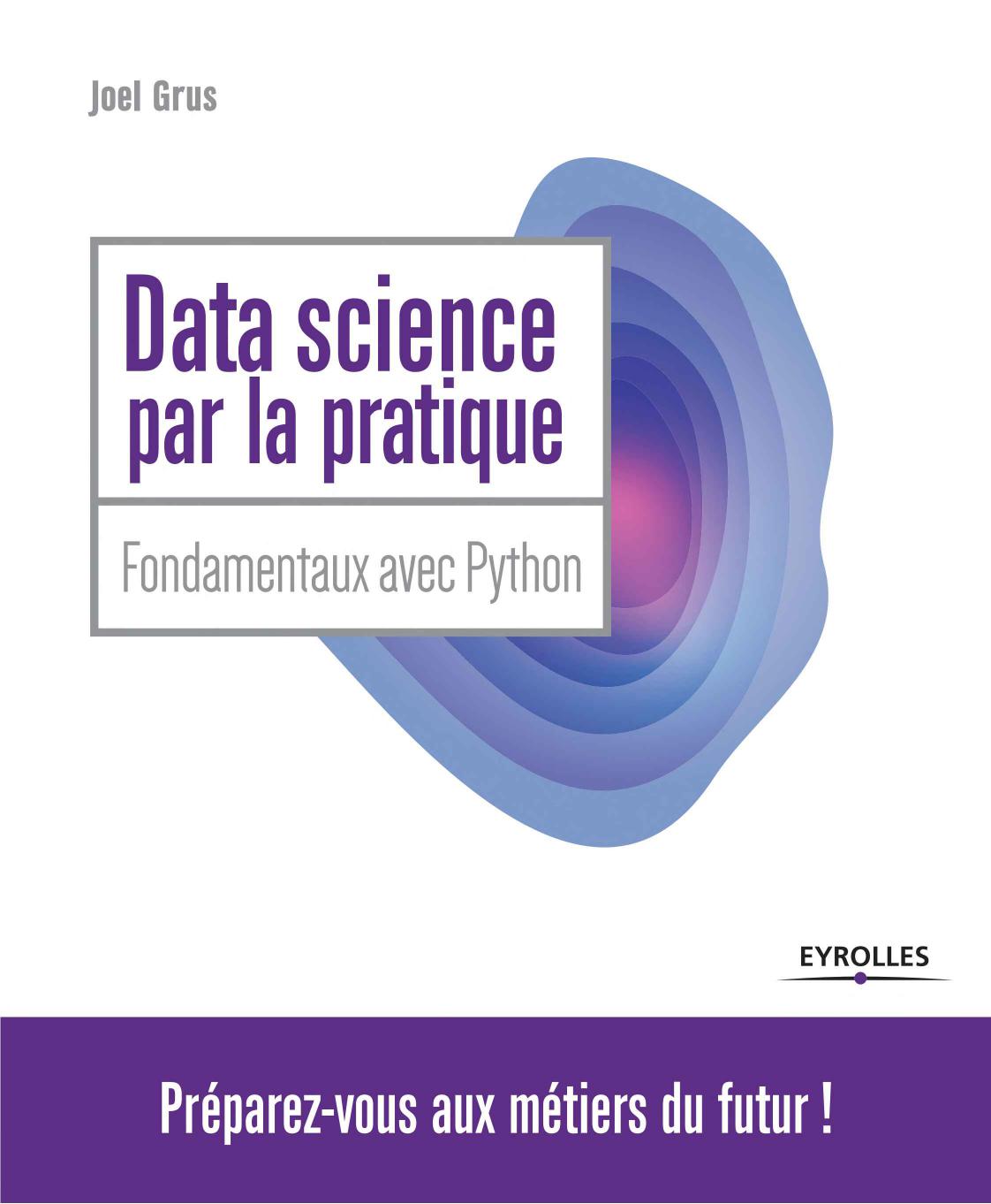 خرید و دانلود نسخه کامل کتاب Data Science par la pratique فایل مجازی و دانلودی