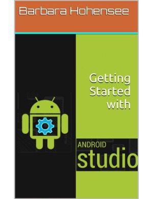خرید و دانلود نسخه کامل کتاب Getting Started with Android Studio فایل مجازی و دانلودی