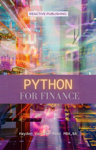 خرید و دانلود نسخه کامل کتاب Python for Finance: A Crash Course Modern Guide: Learn Python Fast فایل مجازی و دانلودی