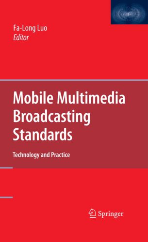 خرید و دانلود نسخه کامل کتاب Mobile Multimedia Broadcasting Standards: Technology and Practice فایل مجازی و دانلودی