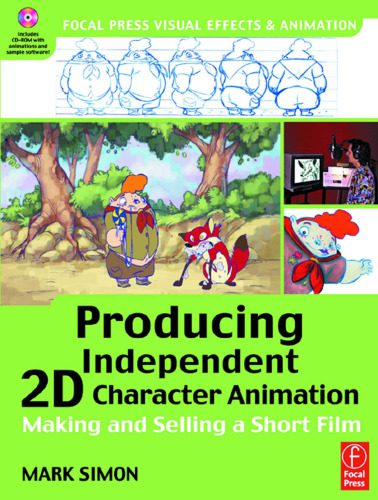خرید و دانلود نسخه کامل کتاب Producing Independent 2D Character Animation: Making & Selling A Short Film (Visual Effects