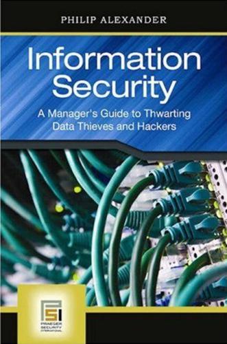 خرید و دانلود نسخه کامل کتاب Information Security: A Manager s Guide to Thwarting Data Thieves and Hackers فایل مجازی و