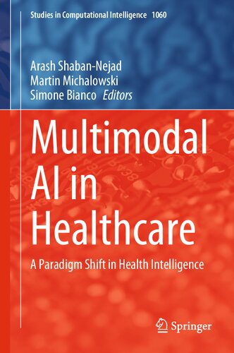 خرید و دانلود نسخه کامل کتاب Multimodal AI in Healthcare: A Paradigm Shift in Health Intelligence فایل مجازی و دانلودی