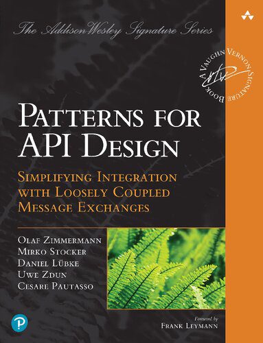 خرید و دانلود نسخه کامل کتاب Patterns for API Design: Simplifying Integration with Loosely Coupled Message Exchanges فای
