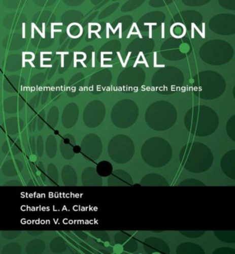 خرید و دانلود نسخه کامل کتاب Information Retrieval: Implementing and Evaluating Search Engines فایل مجازی و دانلودی