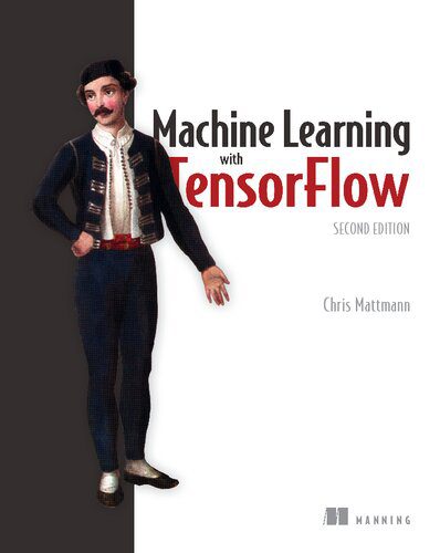 خرید و دانلود نسخه کامل کتاب Machine Learning with TensorFlow فایل مجازی و دانلودی