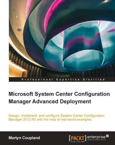 خرید و دانلود نسخه کامل کتاب Microsoft System Center Configuration Manager Advanced Deployment فایل مجازی و دانلودی