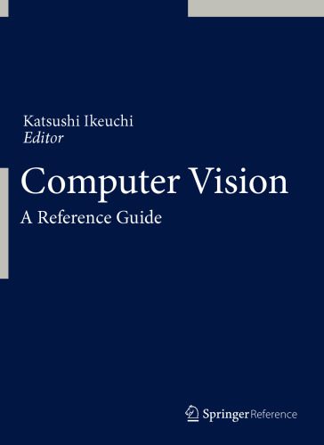 خرید و دانلود نسخه کامل کتاب Computer Vision: A Reference Guide فایل مجازی و دانلودی