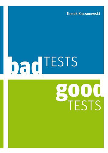 خرید و دانلود نسخه کامل کتاب Bad Tests  Good Tests فایل مجازی و دانلودی