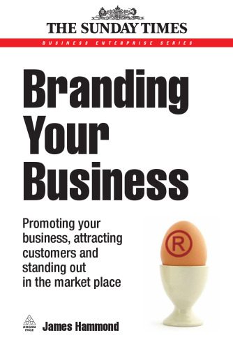 خرید و دانلود نسخه کامل کتاب Branding Your Business: Promoting Your Business  Attracting Customers and Standing out in t