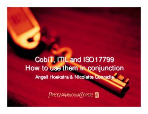 خرید و دانلود نسخه کامل کتاب COBIT  ITIL and ISO 17799. How to use them in conjunction فایل مجازی و دانلودی
