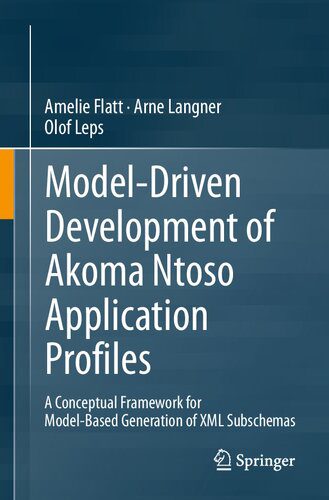 خرید و دانلود نسخه کامل کتاب Model-Driven Development of Akoma Ntoso Application Profiles: A Conceptual Framework for Mo