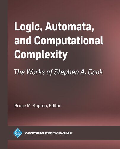 خرید و دانلود نسخه کامل کتاب Logic  Automata  and Computational Complexity: The Works of Stephen A. Cook فایل مجازی و دا