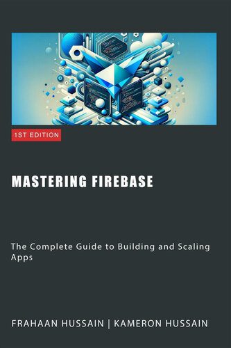 خرید و دانلود نسخه کامل کتاب Mastering Firebase: The Complete Guide to Building and Scaling Apps فایل مجازی و دانلودی