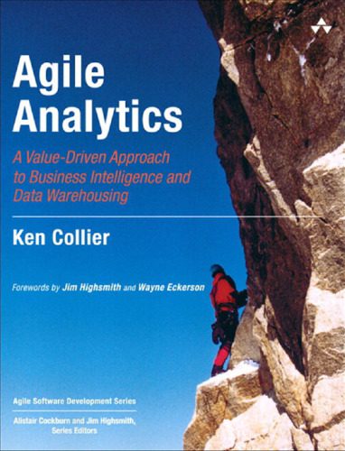 خرید و دانلود نسخه کامل کتاب Agile Analytics: A Value-Driven Approach to Business Intelligence and Data Warehousing فایل