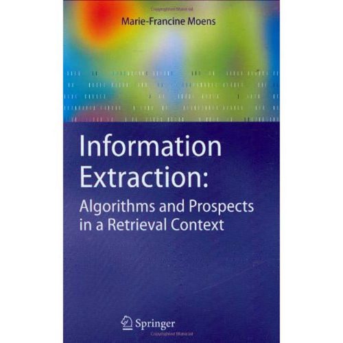 خرید و دانلود نسخه کامل کتاب Information Extraction: Algorithms and Prospects in a Retrieval Context فایل مجازی و دانلود