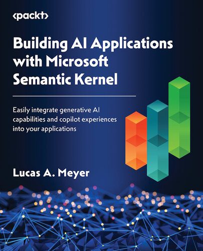 خرید و دانلود نسخه کامل کتاب Building AI Applications with Microsoft Semantic Kernel فایل مجازی و دانلودی