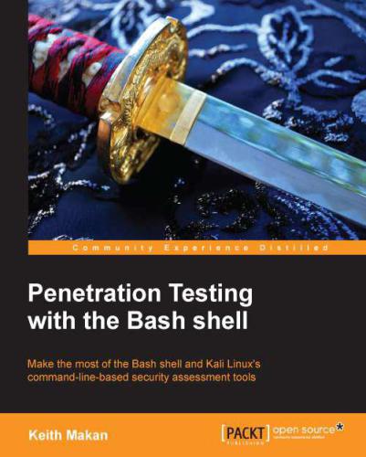 خرید و دانلود نسخه کامل کتاب Penetration Testing with the Bash Shell فایل مجازی و دانلودی