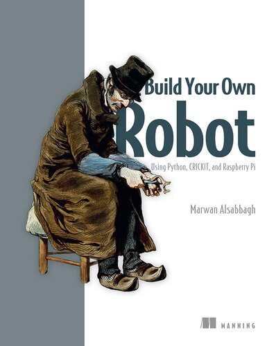 خرید و دانلود نسخه کامل کتاب Build Your Own Robot: Using Python  CRICKIT  and Raspberry Pi فایل مجازی و دانلودی