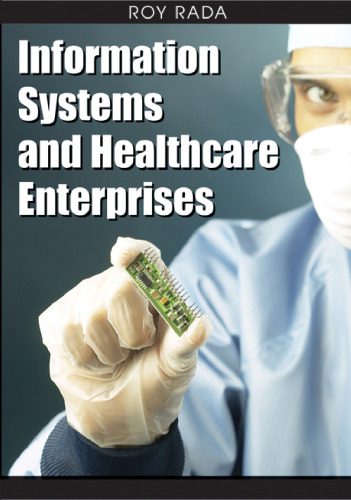 خرید و دانلود نسخه کامل کتاب Information Systems and Healthcare Enterprises فایل مجازی و دانلودی