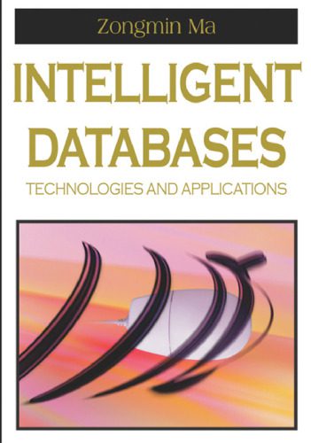 خرید و دانلود نسخه کامل کتاب Intelligent Databases: Technologies and Applications فایل مجازی و دانلودی