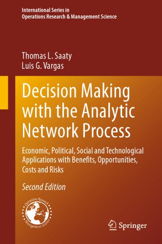 خرید و دانلود نسخه کامل کتاب Decision Making with the Analytic Network Process: Economic  Political  Social and Technolo