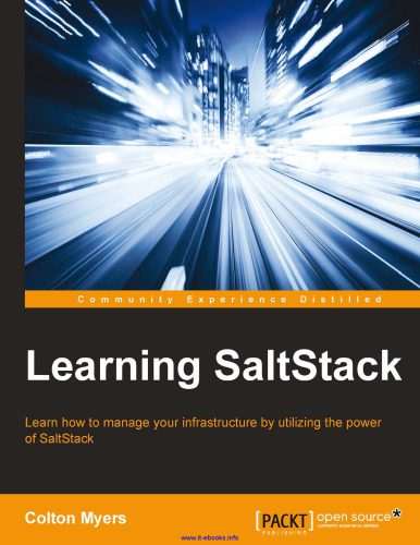 خرید و دانلود نسخه کامل کتاب Learning SaltStack: Learn how to manage your infrastructure by utilizing the power of SaltS