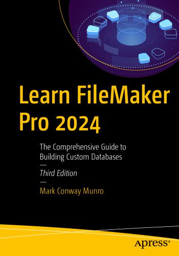 خرید و دانلود نسخه کامل کتاب Learn FileMaker Pro 2024: The Comprehensive Guide to Building Custom Databases فایل مجازی و