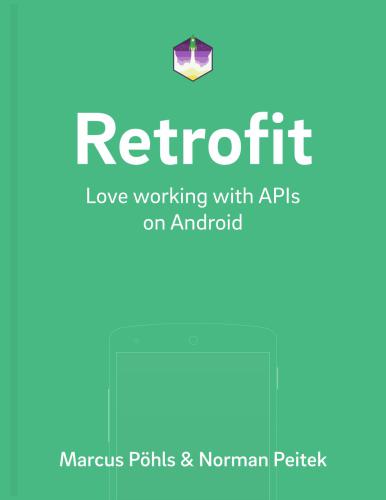 خرید و دانلود نسخه کامل کتاب Retrofit: Love Working with APIs on Android فایل مجازی و دانلودی