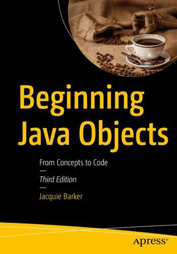 خرید و دانلود نسخه کامل کتاب Beginning Java Objects: From Concepts to Code  3rd Edition فایل مجازی و دانلودی