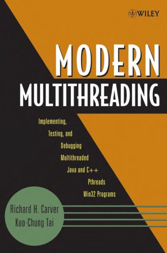خرید و دانلود نسخه کامل کتاب Modern Multithreading : Implementing  Testing  and Debugging Multithreaded Java and C++/Pth