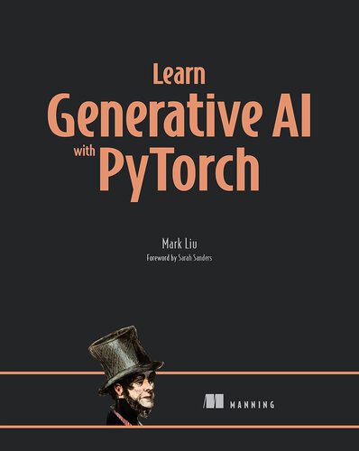 خرید و دانلود نسخه کامل کتاب Learn Generative AI with PyTorch By Mark Liu (Final Release) فایل مجازی و دانلودی